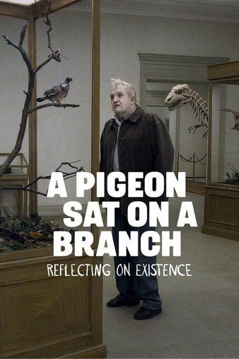 寒枝雀静/鸽子在树上深思存在意义 A.Pigeon.Sat.on.a.Branch.Reflecting.on.Existence.2014.LiMiTED.1080p.BluRay.x264-RRH 7.66GB-1.jpg