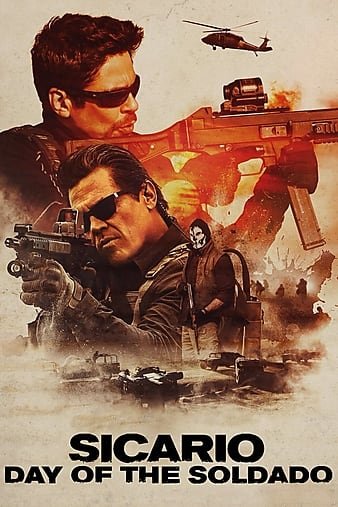 边境杀手2:边境战士/怒火鸿沟2:毒刑者 Sicario.Day.of.the.Soldado.2018.1080p.BluRay.AVC.DTS-HD.MA.7.1-FGT 39.10GB-1.jpg