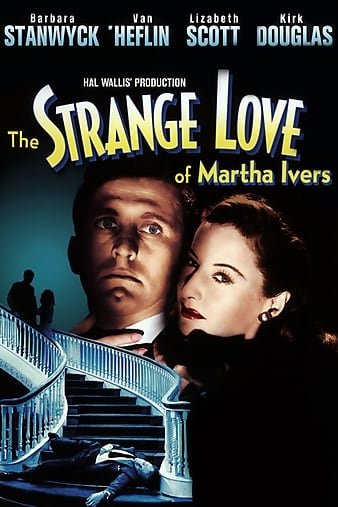 奇爱疑云/玛莎.依瓦丝的爱 The.Strange.Love.of.Martha.Ivers.1946.1080p.BluRay.x264-PSYCHD 7.65GB-1.jpg