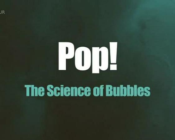 砰！气泡的科学/砰！气泡的故事 Pop.The.Science.of.Bubbles.2013.1080p.AMZN.WEBRip.DDP2.0.x264-TEPES 3.82GB-1.png
